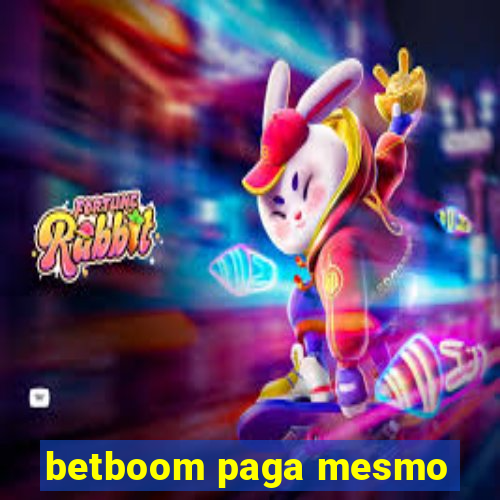 betboom paga mesmo